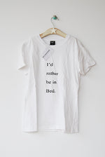 I'd Rather Be In Bed. White T-shirt with Black Writing. Simple & Minimal. Capsule Wardrobe.