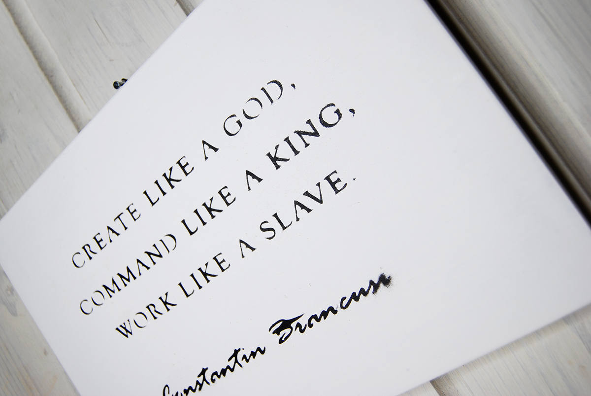 Create like a God, Command like a King... Brancusi. wall sign